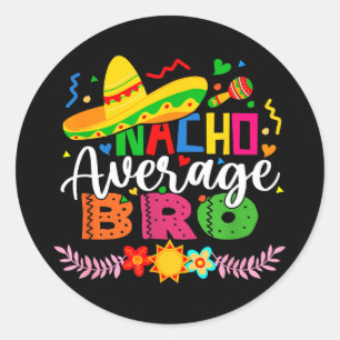 Pegatina Redonda Nacho Promedio Hermano Divertido Mexicano Vintage 
