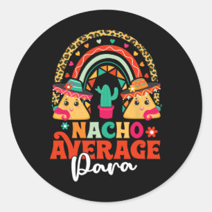 Pegatina Redonda Nacho promedio paraprofesional Cinco De Mayo Mexic
