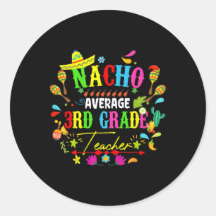 Pegatina Redonda Nacho promedio profesor de tercer grado México cin