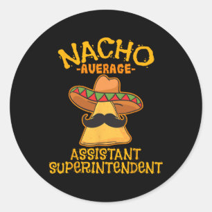 Pegatina Redonda Nacho Superintendente Permanente Promedio Cinco De
