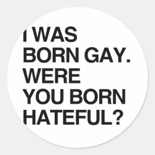 Pegatina Redonda Nací gay. ¿Y tú?