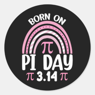 Pegatina Redonda Nacido En El Día Pi Cumpleaños Feliz Día Pi Math T
