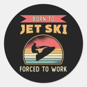 Pegatina Redonda Nacido en Jet Ski Jet Skip Water Sports Jetski