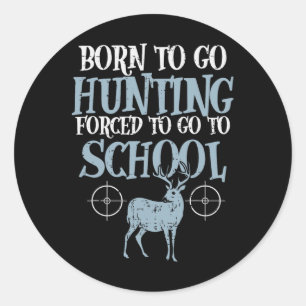 Pegatina Redonda Nacido Para Ir A Cazar Niños Cazadores De Colegios