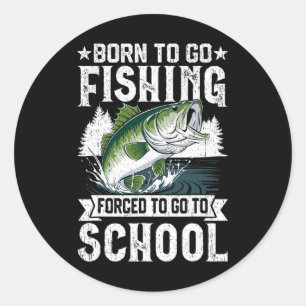 Pegatina Redonda Nacido Para Ir De Pesca Colegio Forzado Gracioso P