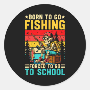 Pegatina Redonda Nacido Para Ir De Pesca Escuela Forzada Chicos Div