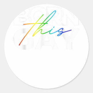 Pegatina Redonda Nació este divertido gay orgullo LGBTQ arcoiris