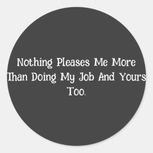 Pegatina Redonda Nada Me Alegra Más...