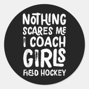 Pegatina Redonda Nada me asusta, Entreno Hockey sobre Campo Femenin