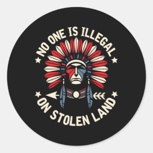 Pegatina Redonda Nadie Es Ilegal Para Inmigrante Robado De Tierras