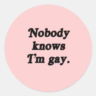 Pegatina Redonda Nadie sabe que soy gay