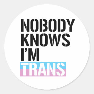Pegatina Redonda Nadie sabe que soy Trans T-Shirt