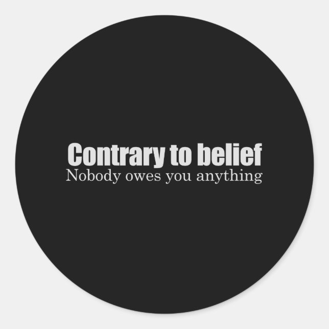 Pegatina Redonda Nadie te debe nada de camiseta (Anverso)