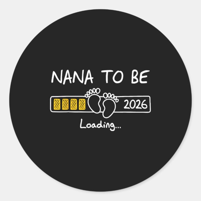Pegatina Redonda Nana To Be 2026 Loading Nana Est 2026  (Anverso)