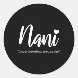 Pegatina Redonda Nani Como Una Abuela Solo Como Original