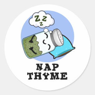 Pegatina Redonda Nap Thyme Gracioso Herb Pun