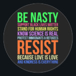 Pegatina Redonda Nasty Resist Lgbtq Human Rights Science Be Kind Fu<br><div class="desc">Nasty Resist Lgbtq Human Rights Science Be Kind Divertido Regalo</div>
