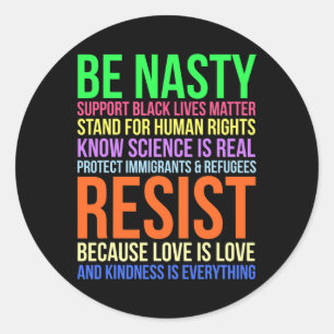 Pegatina Redonda Nasty Resist Lgbtq Human Rights Science Be Kind Fu