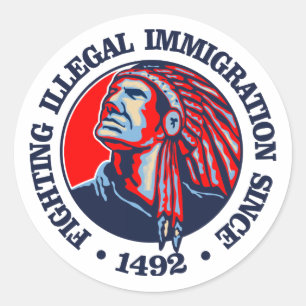 Pegatina Redonda Nativo Americano (Inmigración Ilegal)