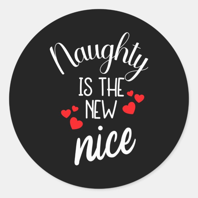 Pegatina Redonda Naughty Is The New Nice Xmas Quote  (Anverso)