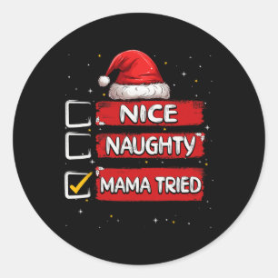Pegatina Redonda Naughty Mama Triste Navidades List Santa Claus
