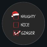 Pegatina Redonda Naughty Nice Ginger Navidades<br><div class="desc">Naughty Nice Ginger Navidades</div>