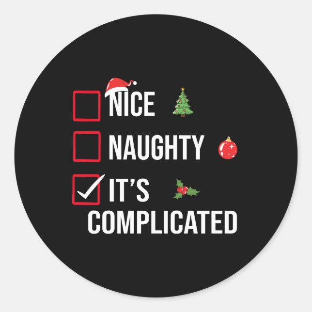 Pegatina Redonda Naughty Nice Its Complicated Funny Christmas T Shi (Anverso)