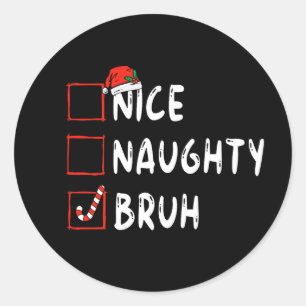 Pegatina Redonda Navidades buenas y traviesas bruh graciosas chicas