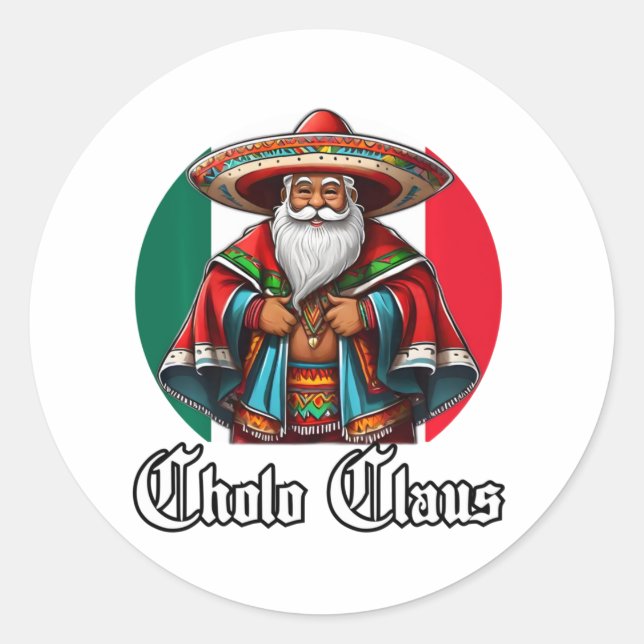 Pegatina Redonda Navidades Cholo - Cholo Claus - Funny Sant mexican (Anverso)