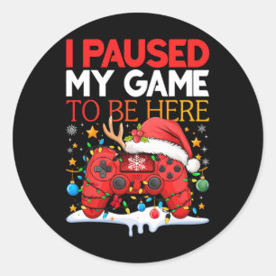 Pegatina Redonda Navidades En El Que Detuve Mi Juego Para Estar Aqu