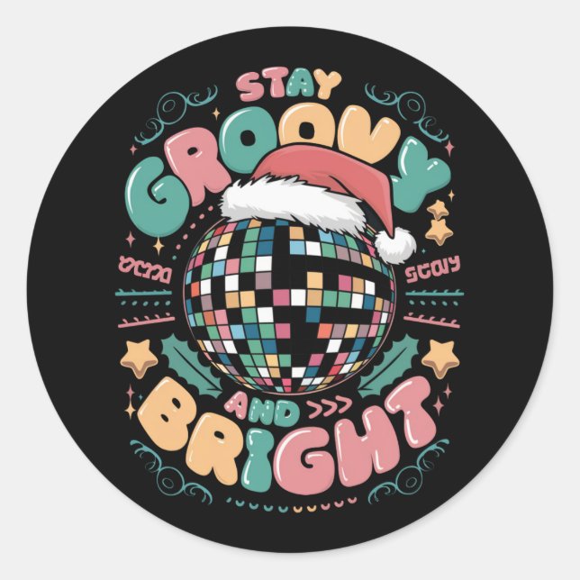Pegatina Redonda Navidades Holiday Groovy Stay Groovy Y Bright (Anverso)