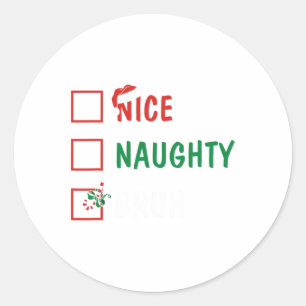 Pegatina Redonda Navidades Naughty Bruh Graciosa Lista de Mujeres d