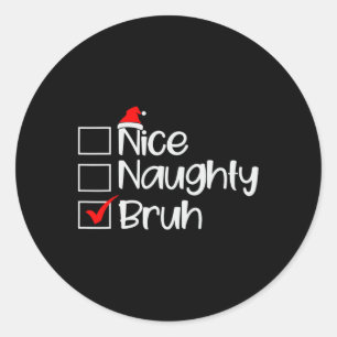 Pegatina Redonda Navidades Naughty Bruh Graciosa Lista de Mujeres d