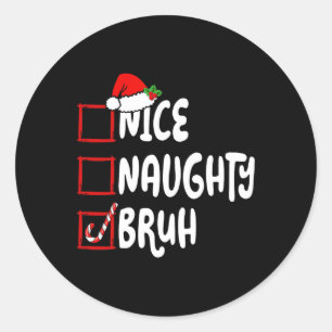 Pegatina Redonda Navidades Naughty Bruh Graciosa Lista de Mujeres d