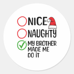 Pegatina Redonda Navidades Naughty Mi Hermano Me Hizo Hacerlo Xm