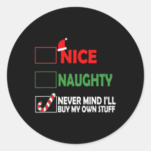 Pegatina Redonda Navidades Naughty No importa que compre el mío