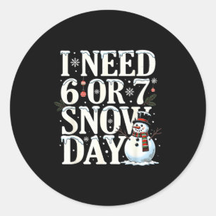Pegatina Redonda Necesito 6 7 Días de Nieve Muñeco de Nieve Diverti