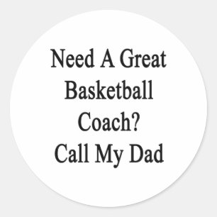 Pegatina Redonda Necesito a un gran entrenador de básquetbol que ll