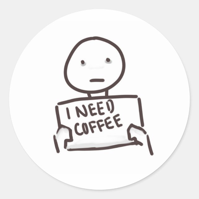 PEGATINA REDONDA NECESITO CAFÉ!!!!!!! (Anverso)