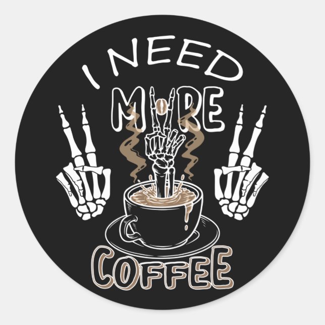 Pegatina Redonda Necesito más regalos de café para Halloween (Anverso)