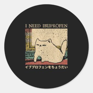 Pegatina Redonda Necesito Mujeres Japonesas Ibuprofen Meme De Gato
