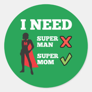 Pegatina Redonda Necesito supermamá