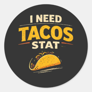 Pegatina Redonda Necesito Tacos Ya