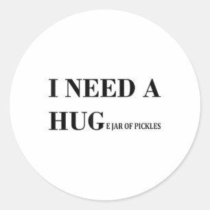 Pegatina Redonda Necesito Un Enorme Jar De Pickles Funny Pickle Lov