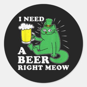 Pegatina Redonda Necesito Una Cerveza Bien Meow St Patricks Day Cat