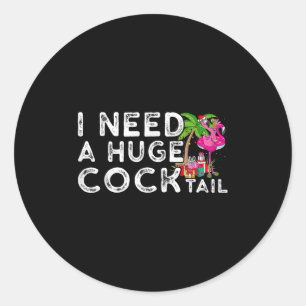 Pegatina Redonda Necesito Una Gran Cola _ Humor Adulto Gracioso Beb
