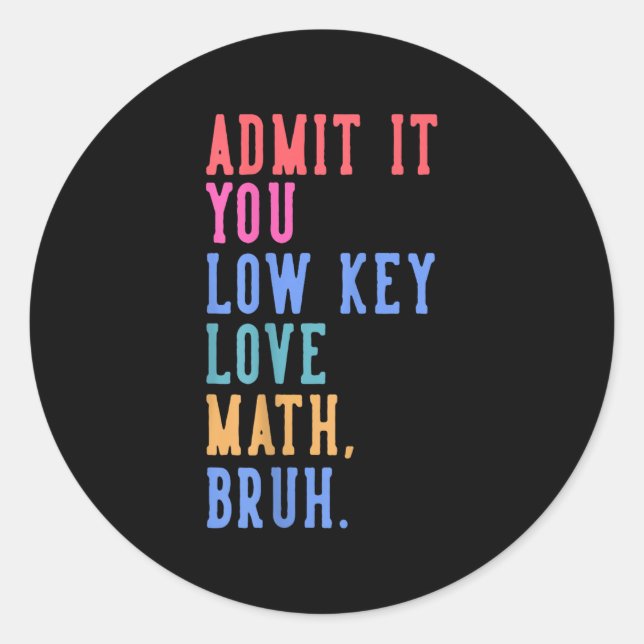 Pegatina Redonda Nerdy Math Admite Que Eres Una Matemática De Amor  (Anverso)