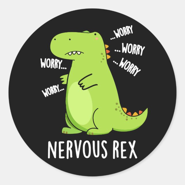 Pegatina Redonda Nervioso Rex Funny Dinosaur TRex Pun Dark BG (Anverso)