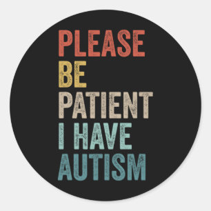 Pegatina Redonda Neurodivergente Autista Por Favor Sea Paciente Ten