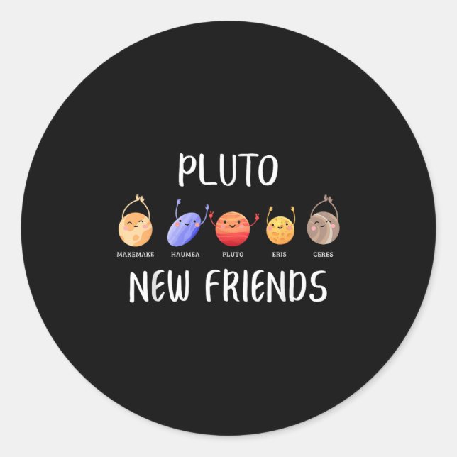 Pegatina Redonda New Friends Dwarf Planets Funny Astronomy Science  (Anverso)